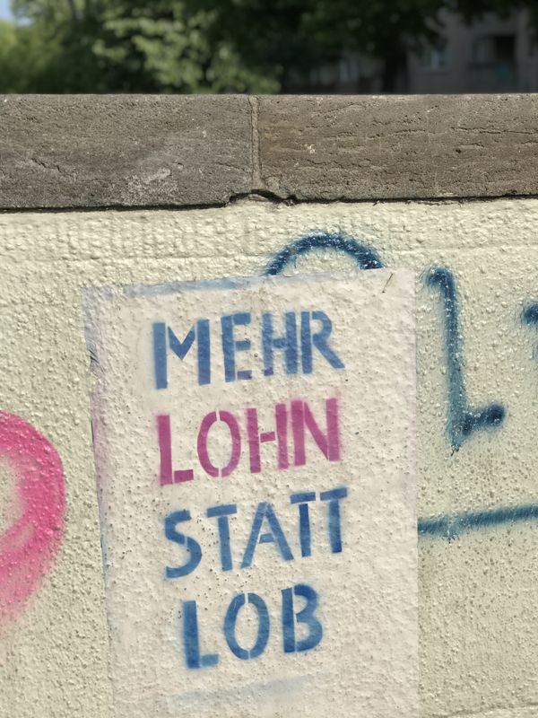  Graffiti: Mehr Lohn statt Lob / Foto: Alexander Hauk